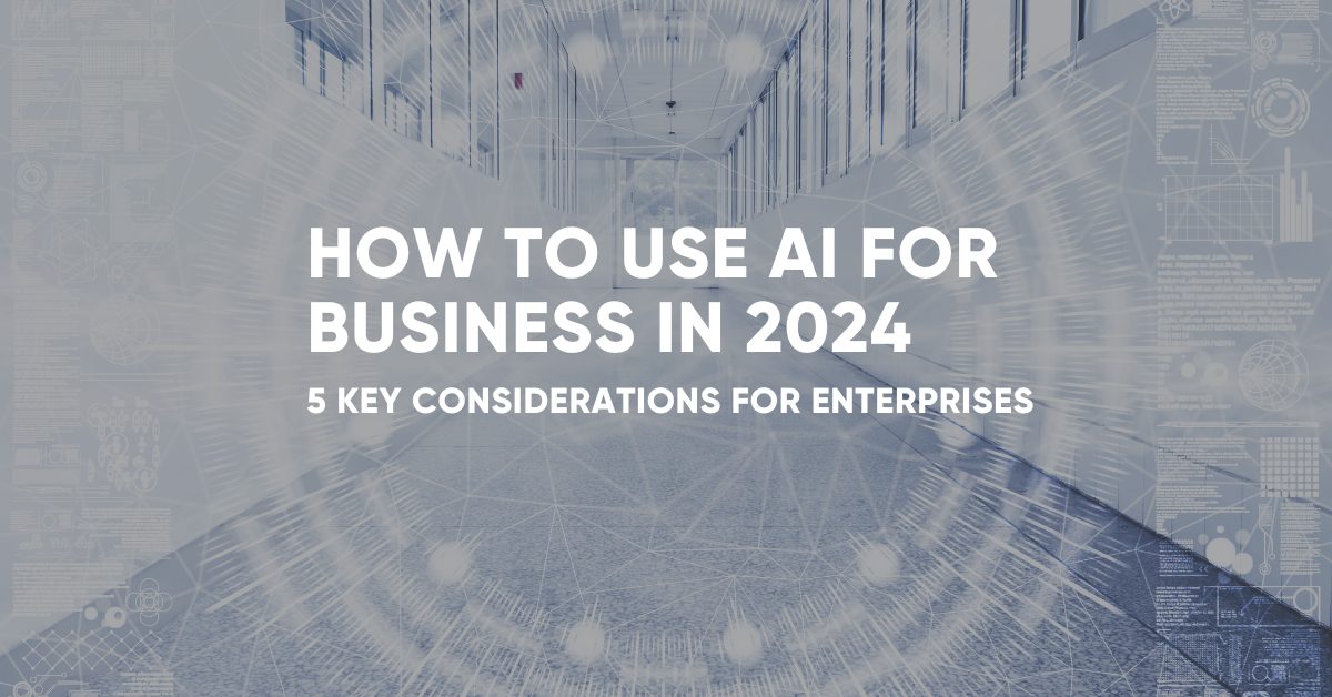 How to Use AI for Business in 2024