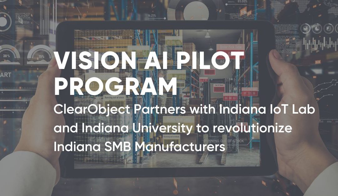 Join the Vision AI Pilot Program for Indiana’s Small and Medium-Sized Manufacturers