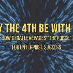 May the 4th be with you. GenAI for Enterprise Success